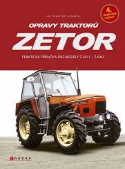 Opravy traktorů Zetor Praktická příručka pro modely Z 2011 - Z 6945