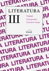 Literatura III Výklad, Interpretace, Literární teorie
