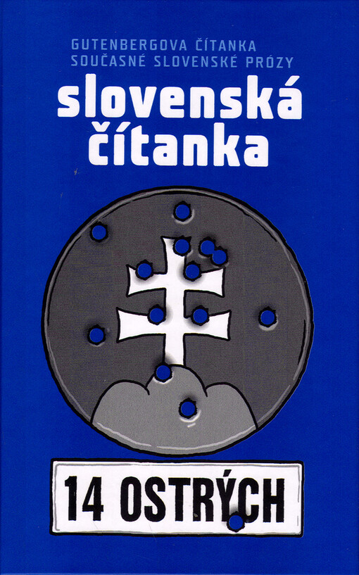 Slovenská čítanka: Gutenbergova čítanka současné slovenské prózy:  14 ostrých