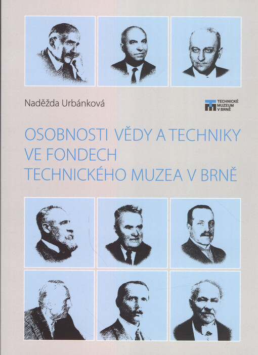 Osobnosti vědy a techniky ve fondech Technického muzea v Brně