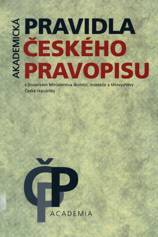 Pravidla českého pravopisu: s dodatkem Ministerstva školství, mládeže a tělovýchovy České republiky