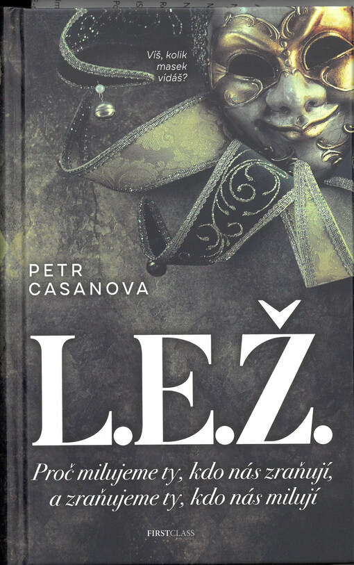 L.E.Ž.: proč milujeme ty, kdo nás zraňují, a zraňujeme ty, kdo nás milují