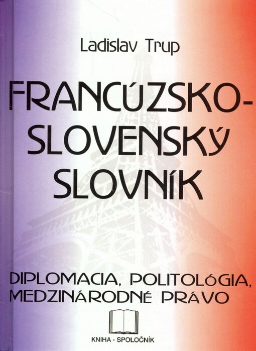Francúzsko-slovenský slovník: diplomacia, medzinárodné právo, politológia