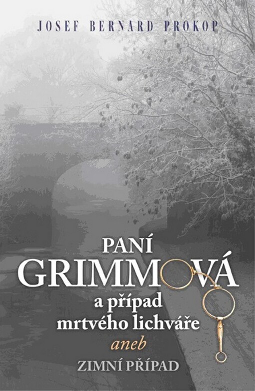 Paní Grimmová a případ mrtvého lichváře, aneb, Zimní případ