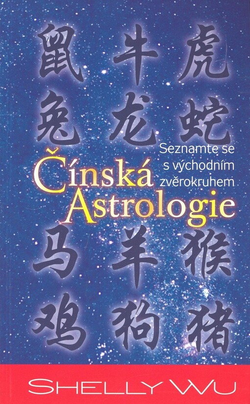 Čínská astrologie: bádání ve východním zvěrokruhu