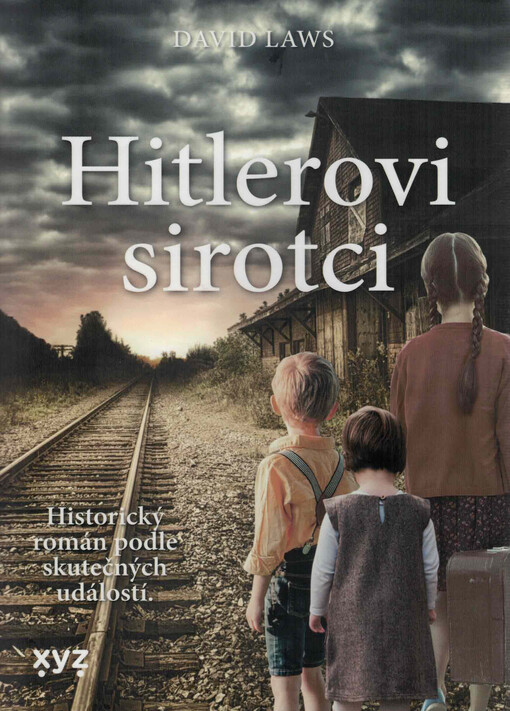 Hitlerovi sirotci: historický román podle skutečných událostí