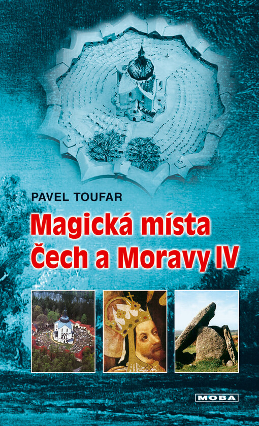 Magická místa Čech a Moravy IV: symboly ukryté ve stavbách i v krajině