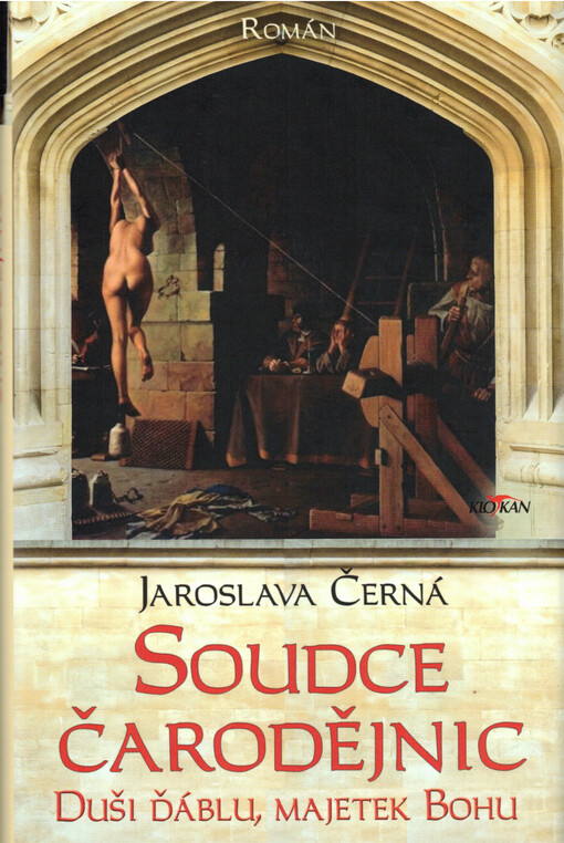 Soudce čarodějnic: duši ďáblu, majetek Bohu:  román