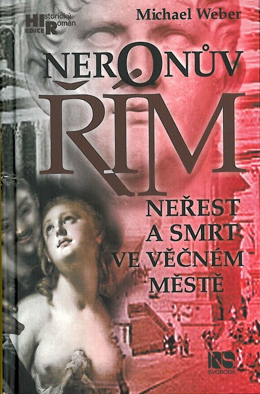 Neronův Řím: neřest a smrt ve věčném městě