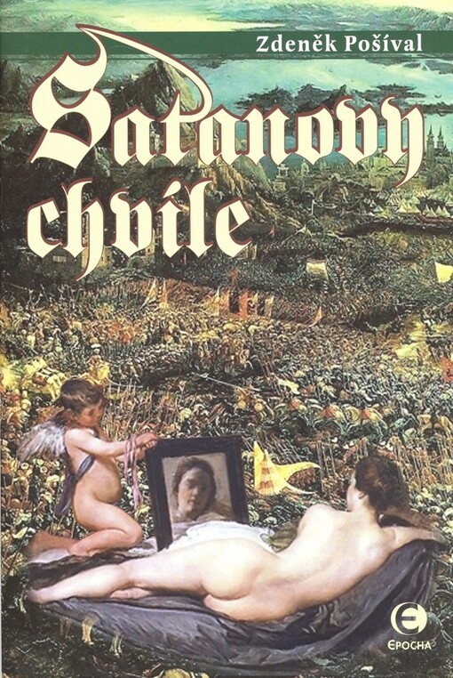 Satanovy chvíle: příběh o zločinu, lásce a snech na konci XVII. věku