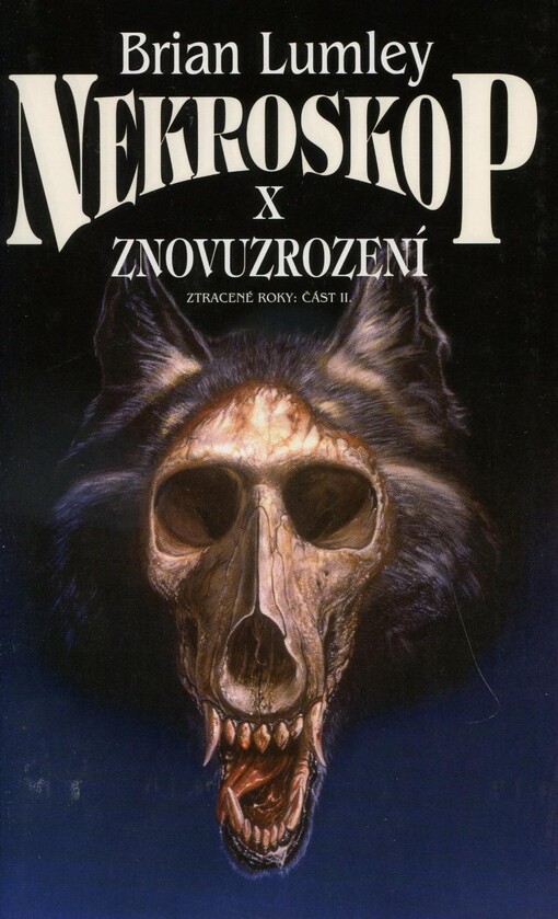 Nekroskop X, Znovuzrození Ztracené roky část II