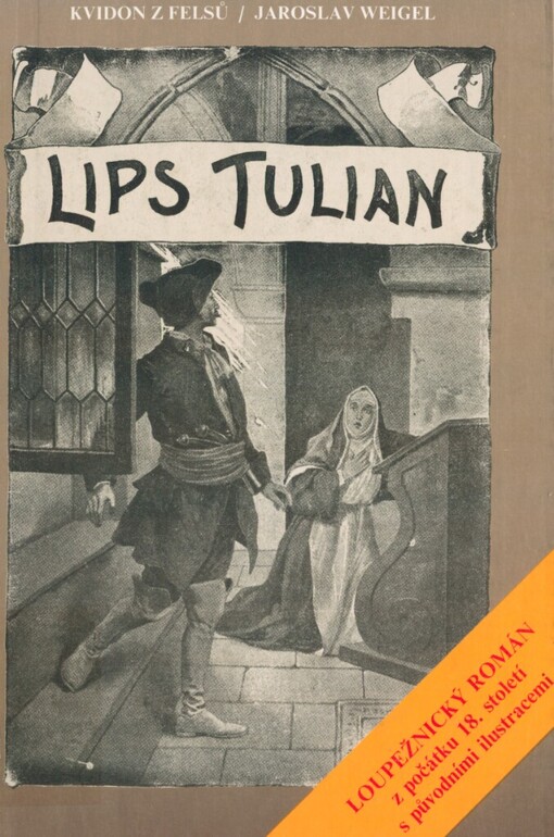 Lips Tulian: nejobávanější náčelník lupičů:  historický román