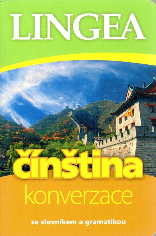 Čínština: konverzace:  [se slovníkem a gramatikou