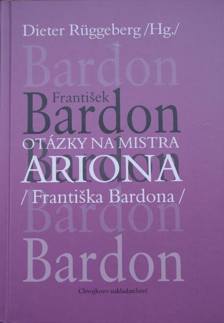 Otázky na Mistra Ariona (Františka Bardona)