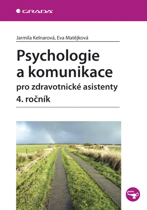 Psychologie a komunikace pro zdravotnické asistenty: 4. ročník