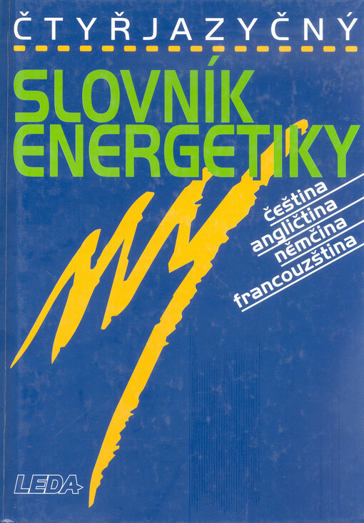 Čtyřjazyčný slovník energetiky: čeština, angličtina, němčina, francouzština