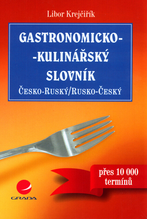 Gastronomicko-kulinářský slovník: česko-ruský, rusko-český