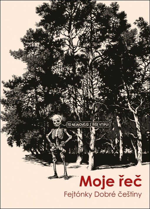 Moje řeč: Fejtónky Dobré češtiny