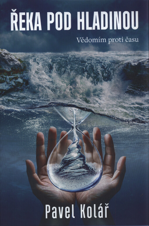 Řeka pod hladinou: vědomím proti času