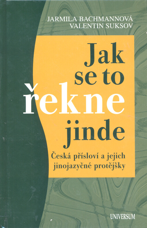 Jak se to řekne jinde: česká přísloví a jejich jinojazyčné protějšky