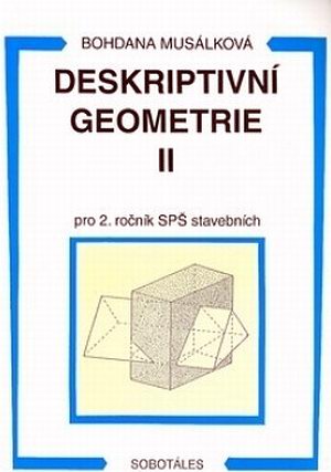 Deskriptivní geometrie II pro 2.r. SPŠ stavebních