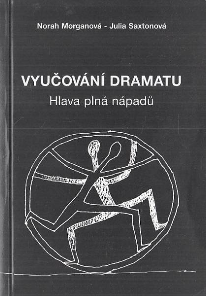 Vyučování dramatu hlava plná nápadů