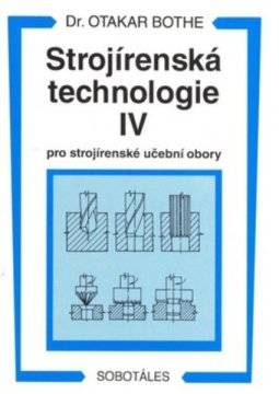 Strojírenská technologie IV pro strojírenské učební obory  