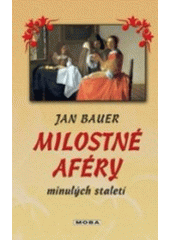 Milostné aféry minulých staletí