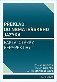 Překlad do nemateřského jazyka: fakta, otázky, perspektivy