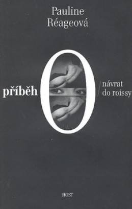 Příběh O ;Návrat do Roissy