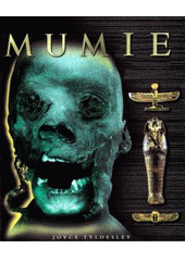 Mumie: odhalte tajemství egyptských hrobek