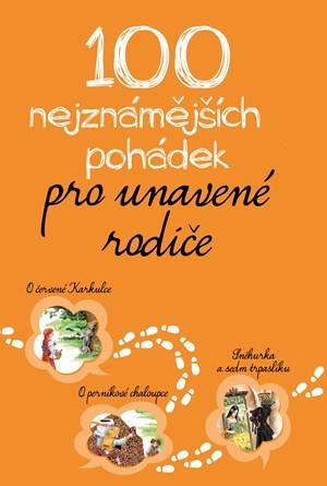 100 nejznámějších pohádek pro unavené rodiče