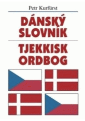 Dánsko-český, česko-dánský slovník =Dansk-tjekkisk, tjekkisk-dansk ordbog