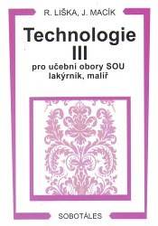 Technologie III pro učební obory SOU lakýrník, malíř 