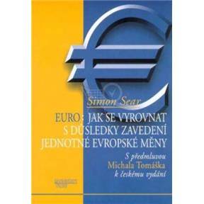 Euro: jak se vyrovnat s důsledky zavedení jednotné evropské měny