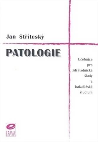 Patologie   Učebnice pro zdravotní školy a bakalářské studium
