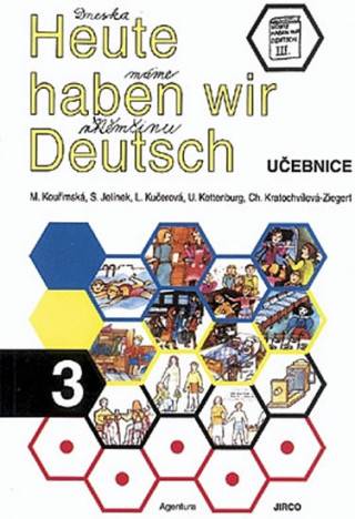 Heute haben wir Deutsch 3 učebnice 