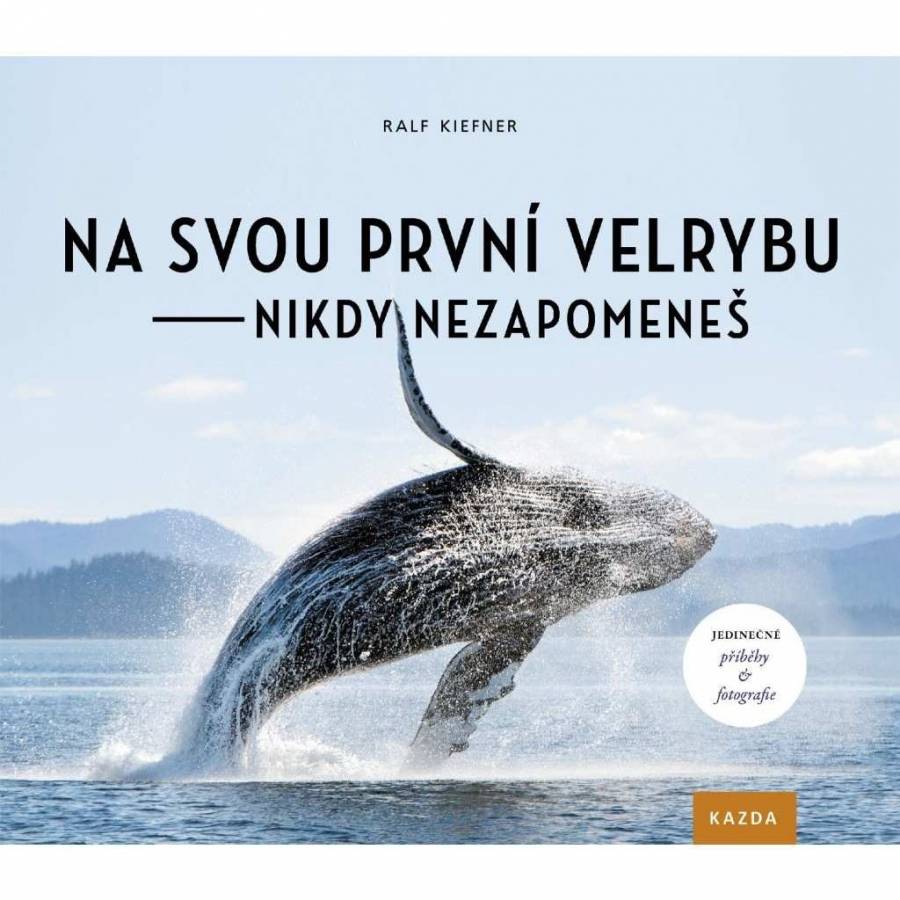 Na svou první velrybu nikdy nezapomeneš