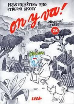 On y va! 2B pracovní sešit - Francouzština pro střední školy