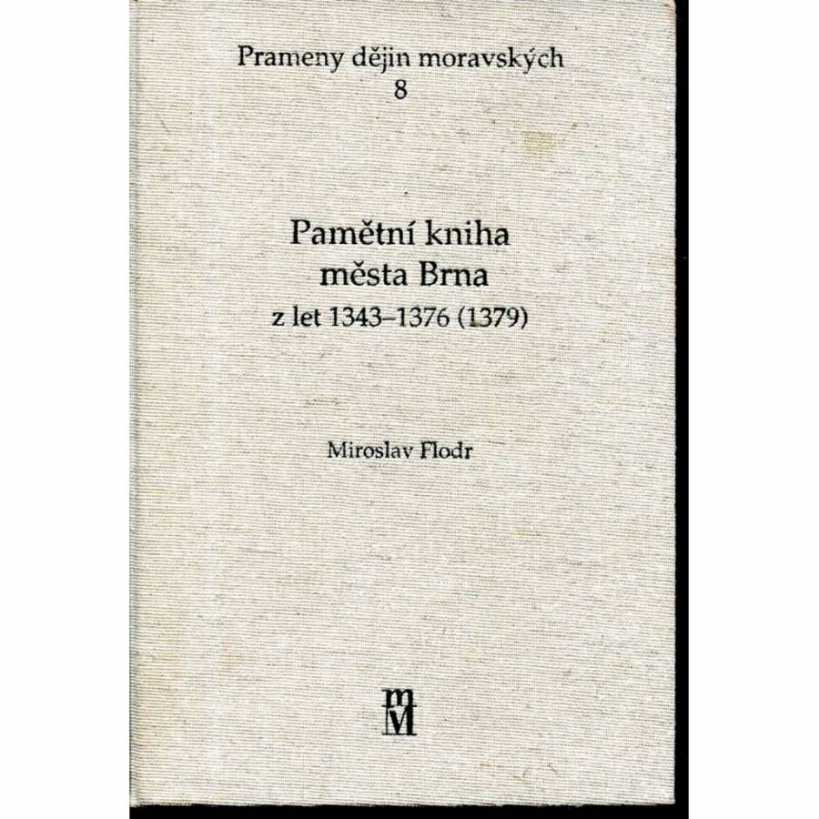 Pamětní kniha města Brna z let 1343-1376 (1379)
