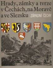Hrady, zámky a tvrze v Čechách, na Moravě a ve Slezsku - sv. IV
