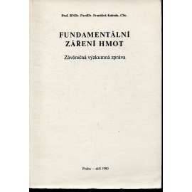 Fundamentální záření hmot. Závěrečná výzkumná zpráva