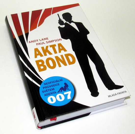 Akta Bond - neoficiální průvodce světem agenta 007