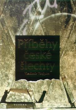 Příběhy české šlechty