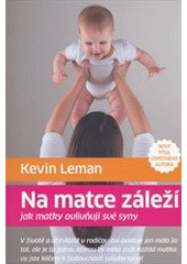 Na matce záleží: jak matky ovlivňují své syny