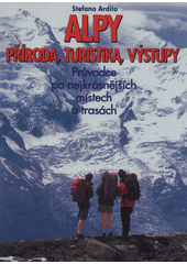 Alpy - příroda, turistika, výstupy