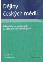 Dějiny českých médií: od počátku do současnosti