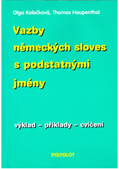 Vazby německých sloves s podstatnými jmény: výklad - příklady - cvičení