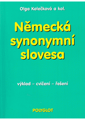 Německá synonymní slovesa: výklad, cvičení, řešení