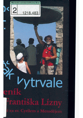 Šel jsem však vytrvale: deník P. Františka Lízny z pouti za sv. Cyrilem a Metodějem